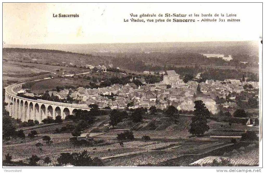 CPA.  VUE GENERALE DE ST SATUR ET BORDS DE LOIRE. VIADUC. VUE PRISE DE SANCERRE . ALT. 321M. DATEE 1932 - Saint-Satur