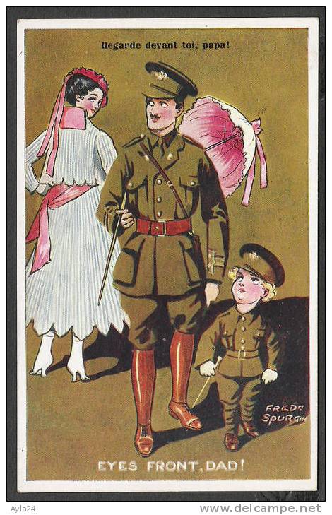 CPA  Fred SPURGIN Soldat Anglais KHAKI Militaria Regarde Devant Toi,  Papa ! Eyes Front, Dad ! Humour Belle Femme - Spurgin, Fred