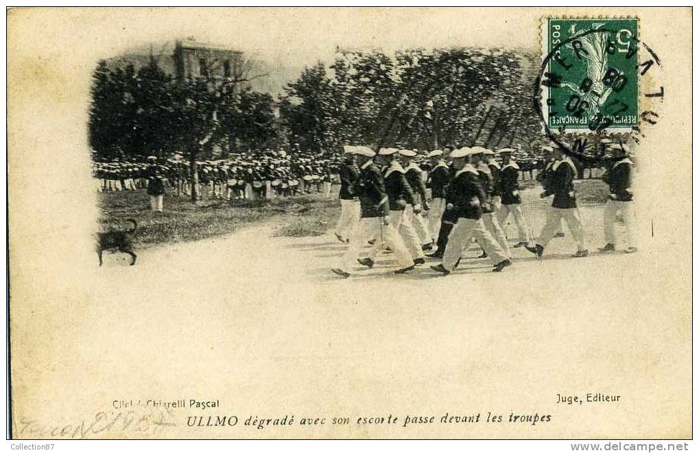 83 TOULON - JUSTICE - CONSEIL De GUERRE - JUGEMENT De ULLMO - DEGRADE Passe En REVUE Les TROUPES - Bagne & Bagnards