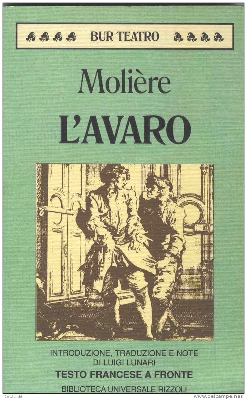 M L' AVARO / MOLIERE TESTO FRANCESE A FRONTE    INTRODUZIONE, TRADUZIONE E NOTE DI LUIGI LUNARI  11. ED  249 PAGINE - Theater