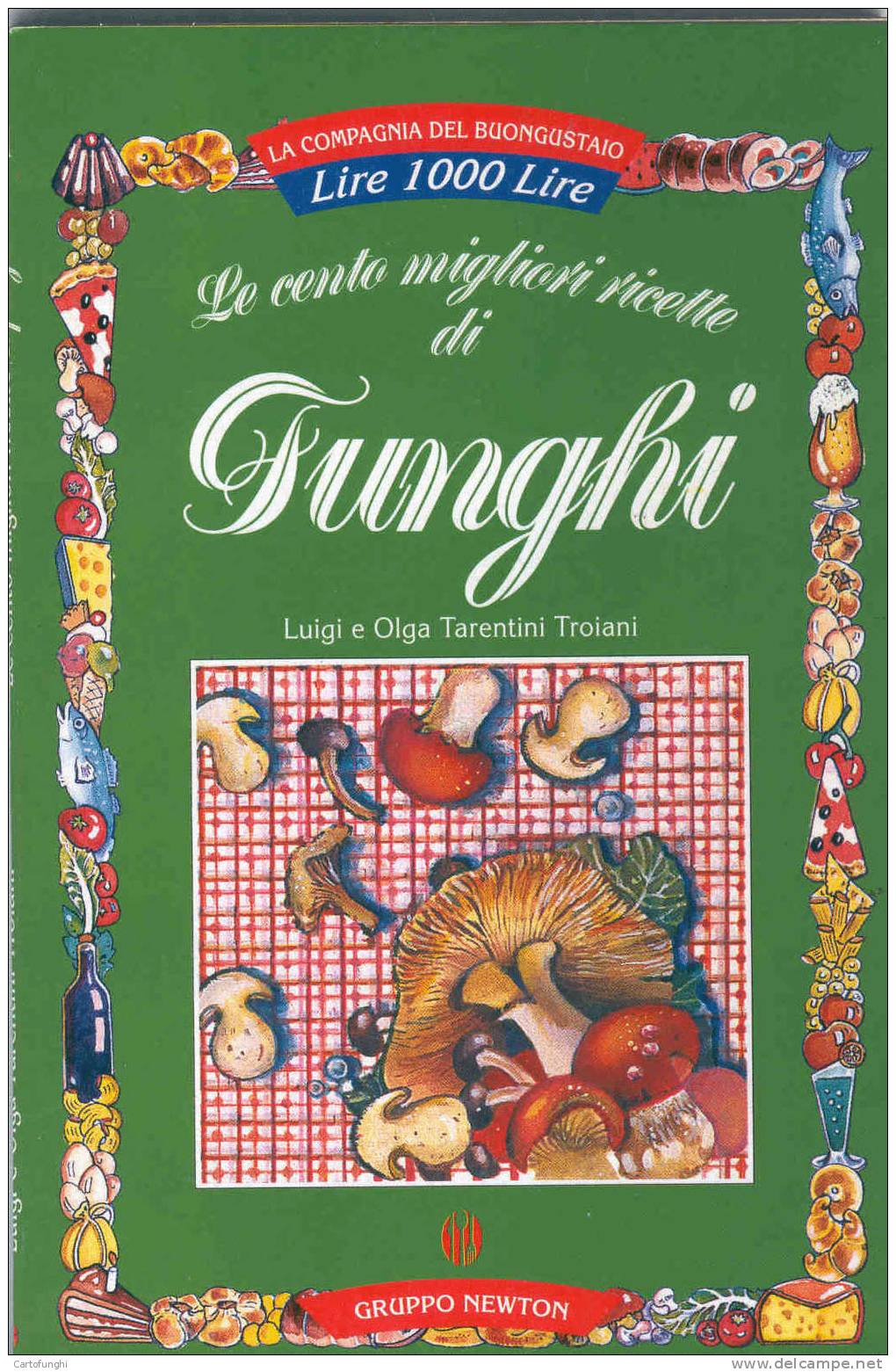 M LE CENTO MIGLIORI RICETTE DI FUNGHI  TARENTINI TROIANI 1996 62 PAGINE - Maison Et Cuisine