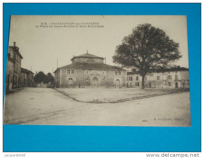 16) Chateauneuf Sur Charente - Place Du Vieux Marché Et Salle Municipale -  Année  - EDIT  Gombeau - Chateauneuf Sur Charente