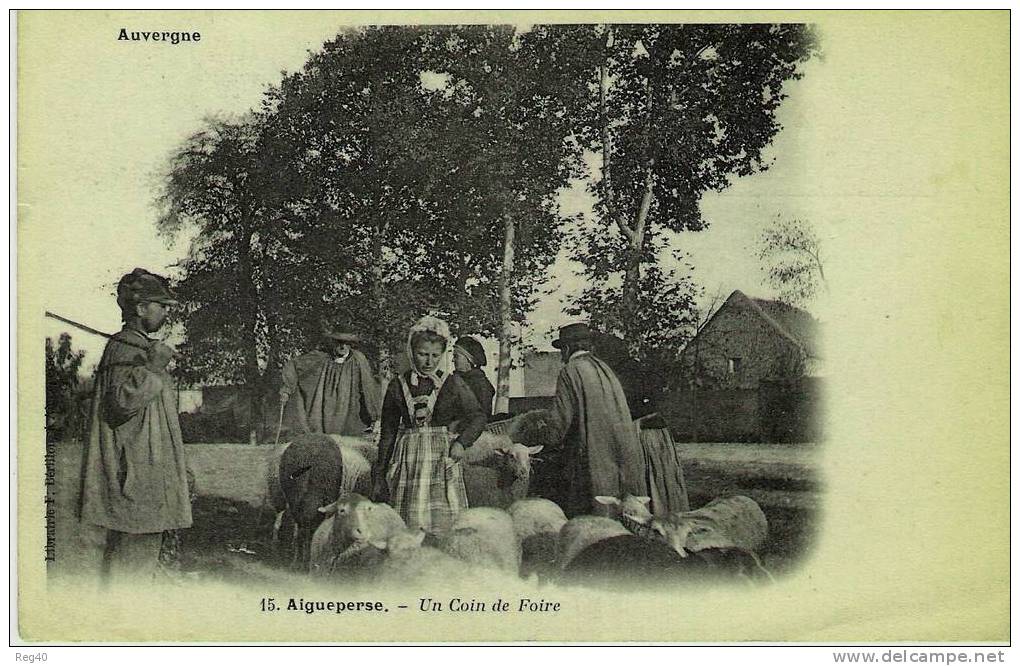 D63 - AUVERGNE  -  AIGUEPERSE  -  Un Coin De Foire - Aigueperse