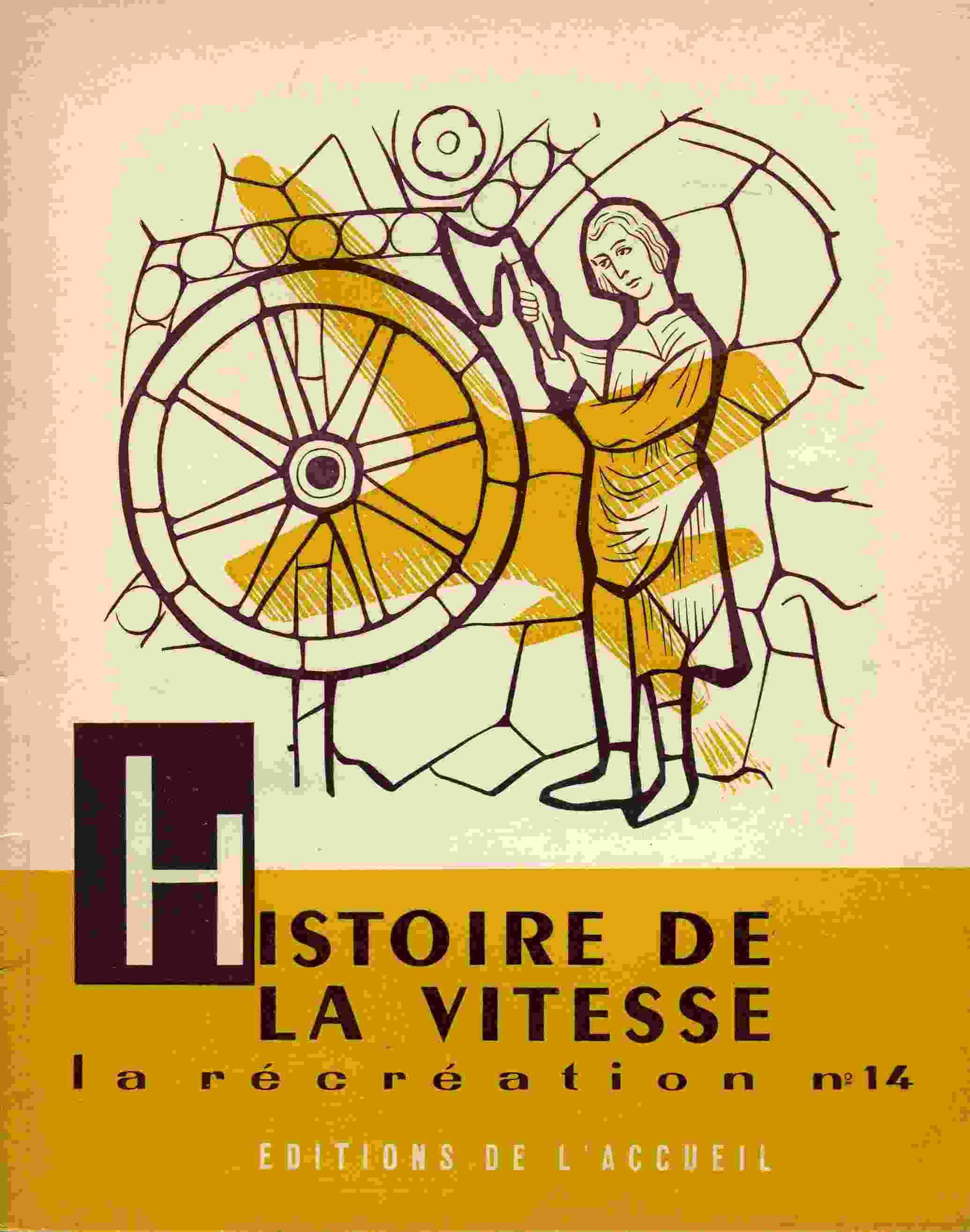 HISTOIRE DE LA VITESSE  - N°14 Editions De L´ACCUEIL 1956 -  NOMBREUXDESSINS ET GRAVURES - Auto