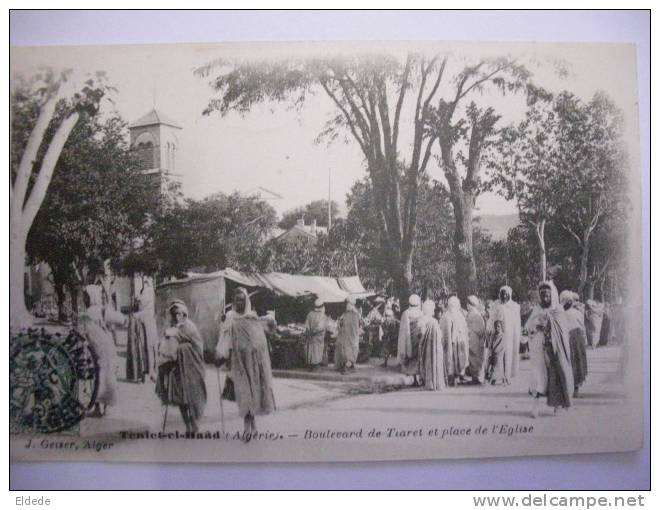 Teniet El Haad Geiser Bd De Tiaret Et Place De L Eglise - Tiaret