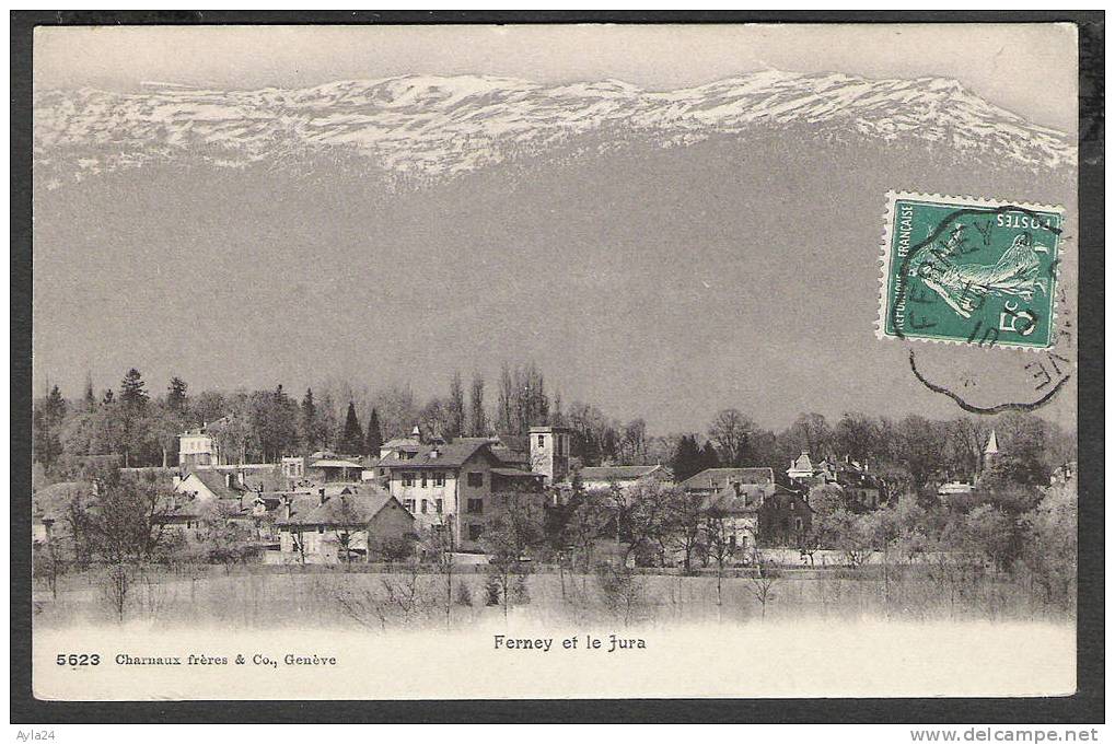 CPA 01  FERNEY Et Le Jura  Ed Charnaux Frères Et Cie Genève  1910 - Ferney-Voltaire