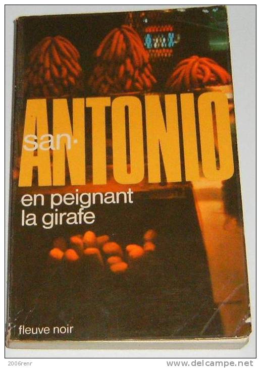 SAN ANTONIO: EN PEIGNANT LA GIRAFE.Fleuve Noir 1973. Etat D'usage. - San Antonio