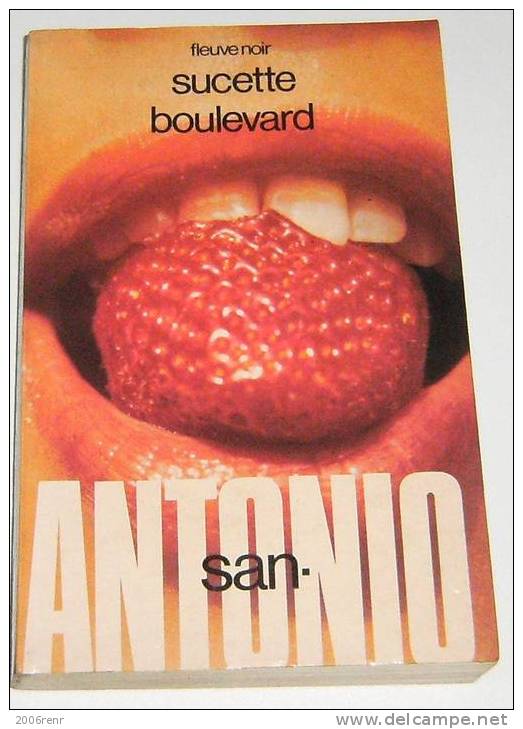 SAN ANTONIO: SUCETTE BOULEVARD.Fleuve Noir 1976 E.O. Bon état. - San Antonio