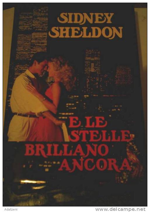 E LE STELLE BRILLANO ANCORA Di SIDNEY SHELDON  FINITO DI STAMPARE DICEMBRE 1993 EDIZIONE CLUB - Action & Adventure