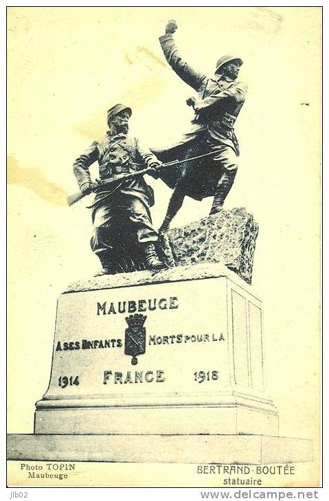 Maubeuge à Ses Enfants Morts Pour La France 1914 1918 - Bertrand Boutée Statuaire - Maubeuge