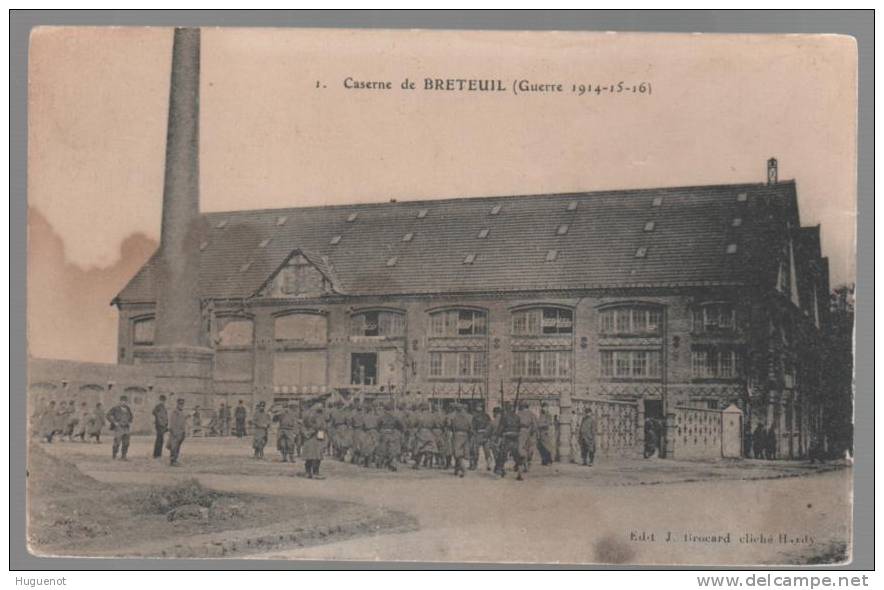 B - CARTE POSTALE - 27 - BRETEUIL - LA CASERNE - GUERRE 1914/15/16 - - Breteuil