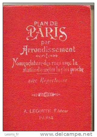 PLAN DE PARIS PAR ARRONDISSEMENT - GUIDE INDICATEUR DES RUES DE PARIS - AUTOBUS - METRO - RENSEIGNEMENTS UTILES - Cartes/Atlas