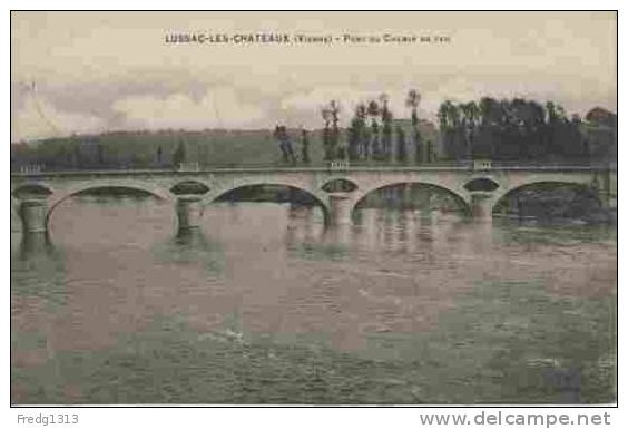 Lussac Les Chateaux - Pont Du Chemin De Fer - Lussac Les Chateaux