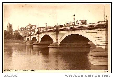 PUTNEY BRIDGE & PARISH CHURCH. - London Suburbs