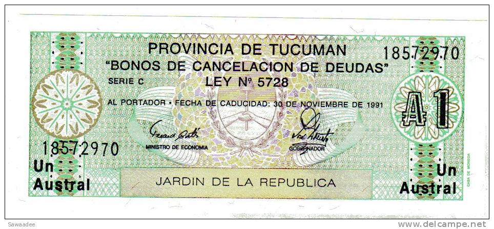 BILLET ARGENTINE - P.S2715 - PROVINCIA DE TUCUMAN "BONOS DE CANCELACION DE DEUDAS" - 1 AUSTRAL - 30/11/1991 - Argentine