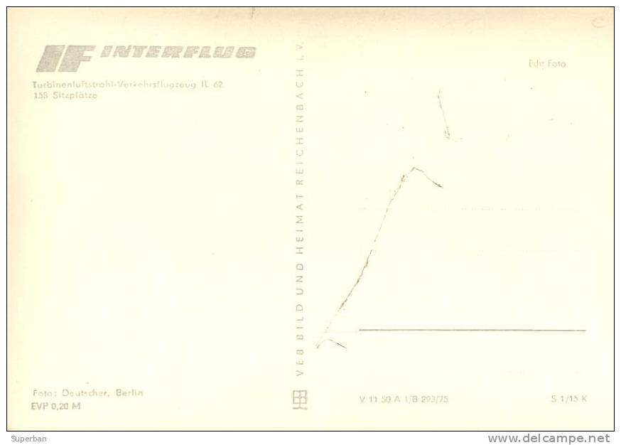 INTERFLUG / ALLEMAGNE DE L´EST : AVION : ILYUSHIN IL 62 Au DÉCOLLAGE - CARTE ´VRAIE PHOTO´ - C.P.S.M. -> 1975 (b-876) - 1946-....: Moderne