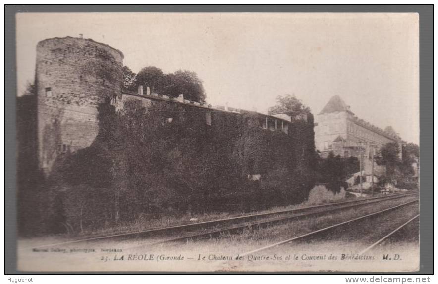 B - CARTE POSTALE - 33 - LA REOLE - ANCIEN COUVENT DES BENEDICTINS - CHATEAU DES QUATRE SOS - VOIE FERREE - - La Réole