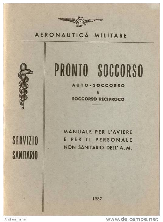 MANUALE DI PRONTO SOCCORSO PER IL PERSONALE DELL'AERONAUTICA  MILITARE LIB 10 - Old Books