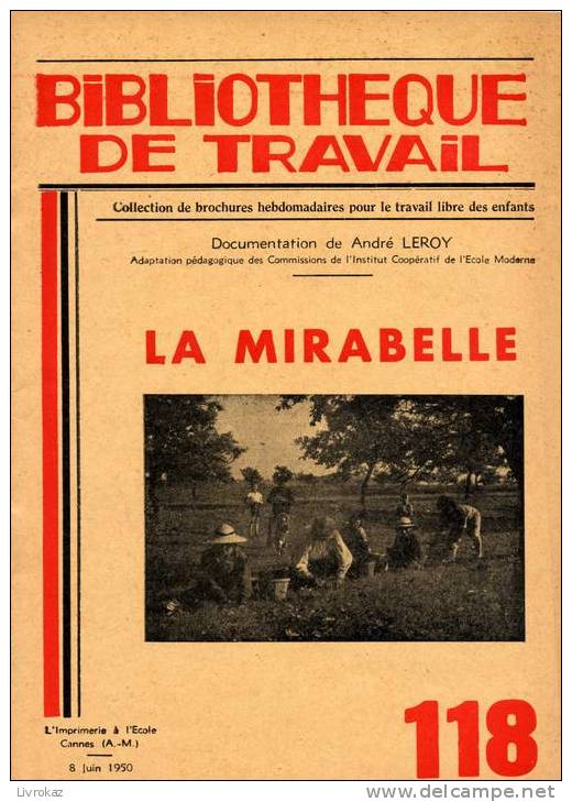 Bibliothèque De Travail (BT) N° 118 : "La Mirabelle". Revue Créée Par Célestin Freinet. Juin 1950. - 6-12 Ans