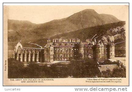 THE ABBEY AND PALACE OF HOLYROOD . AND ARTHUR'S SEAT. - Midlothian/ Edinburgh