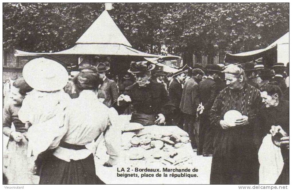 CPA. REPRO. ANIMEE. BORDEAUX. MARCHANDE DE BEIGNETS. PLACE DE LA REPUBLIQUE. - Marchands