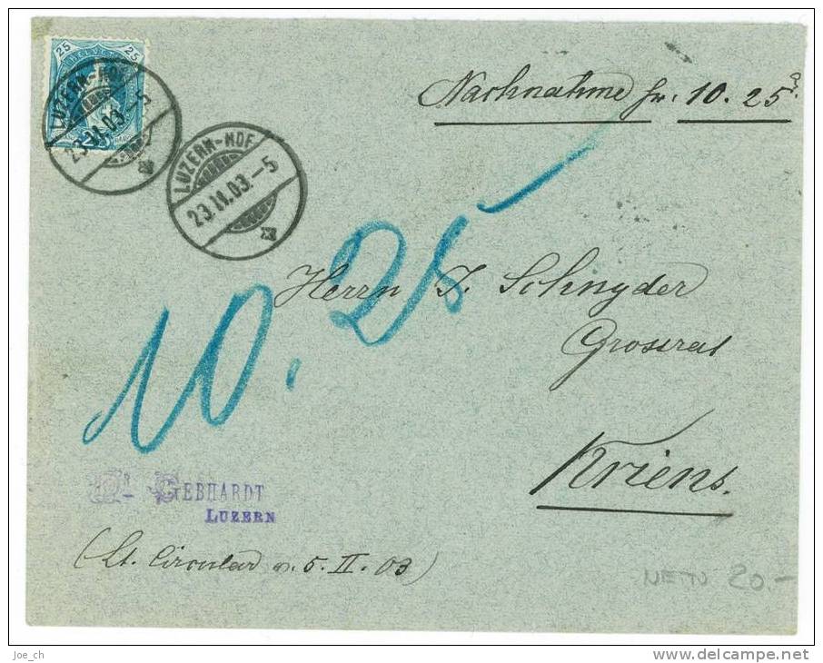 Stehende Helvetia 1903 25 Rp Auf Nachnahmebief Nach Kriens (Gebhardt Luzern), 3 Scans - Storia Postale