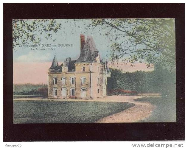 53 Grez En Bouere La Guenaudière Pas D´édit. (drouard ? ) Couleur  Chateau Belle Carte - Crez En Bouere