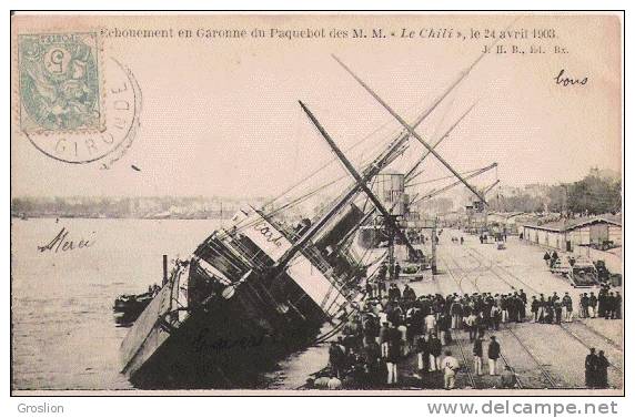 ECHOUEMENT EN GARONNE DU PAQUEBOT DES M M "LE CHILI" LE 24 AVRIL 1903 - Paquebots