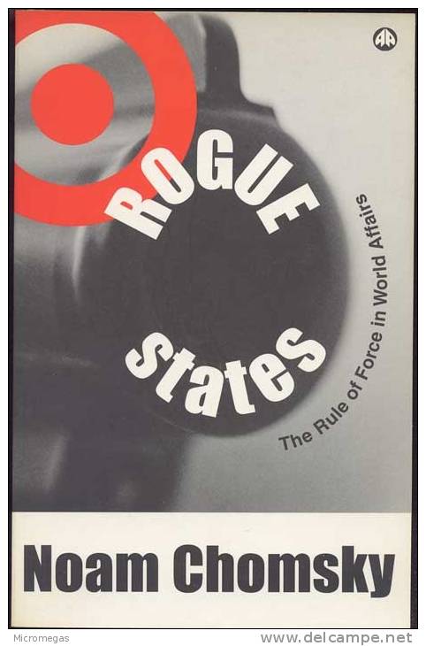 Noam Chomsky : Rogue States. The Rule Of Force In World Affairs - Culture