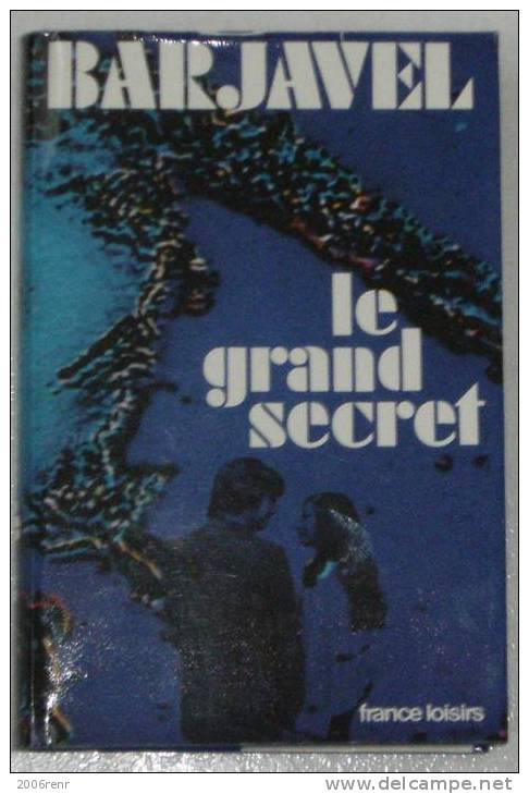 SCIENCE FICTION: RENE BARJAVEL. LE GRAND SECRET. 1974. TBE. VOIR+++ - Presses De La Cité
