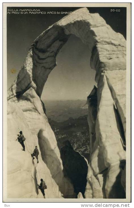 MARMOLADA  ARCO DI GHIACCIO  ALPINI   ALPINISTA VIAGGIATA  IN BUSTA  COME DA FOTO FORMATO PICCOLO FOTOGRAFICA - Alpinisme