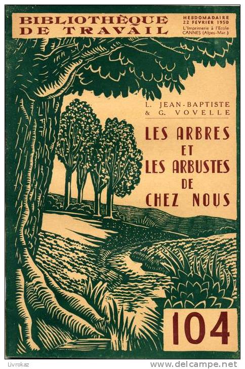 BT N° 104 (1950). Les Arbres Et Arbustes De Chez Nous. Bibliothèque De Travail. Célestin Freinet. - 6-12 Ans