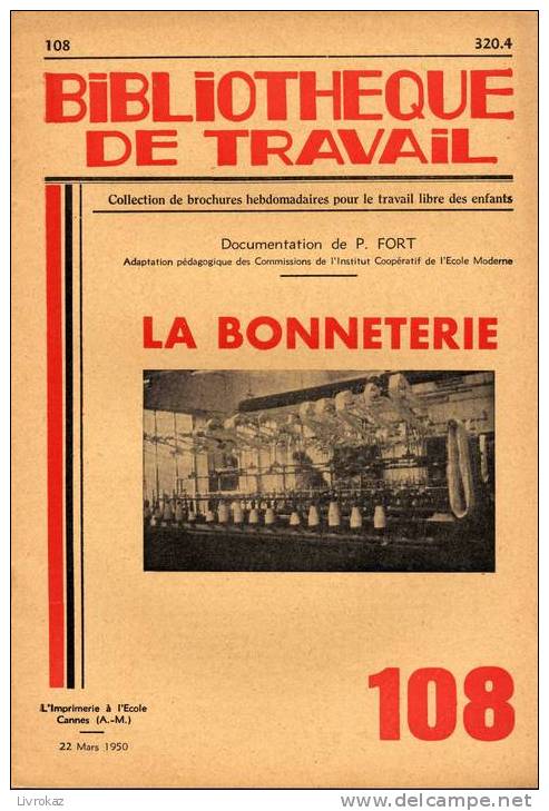 BT N° 108 (1950). La Bonneterie. Bibliothèque De Travail. Célestin Freinet. Fabrique Doré - Département De L'Aube - 6-12 Years Old