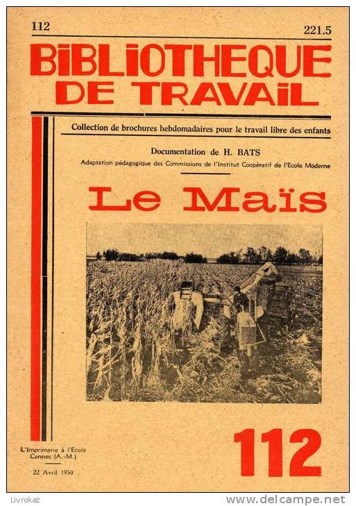 BT N°112 (1950). Le Maïs. Bibliothèque De Travail. Célestin Freinet. - 6-12 Years Old