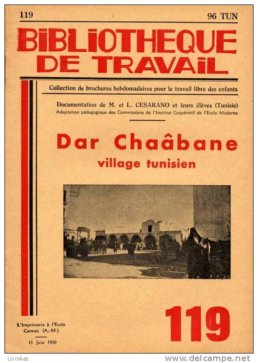 BT N°119 (1932). Dar Chaâbane, Village Tunisien. Bibliothèque De Travail. Célestin Freinet. Cap Bon - 6-12 Years Old