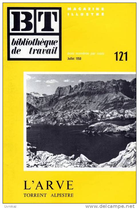 BT N°121 (1950). L'Arve Torrent Alpestre. Bibliothèque De Travail. Célestin Freinet. Alpes, Haute Savoie, Mont-Blanc - 6-12 Jahre