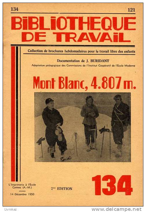 BT N°134 (1950). Mont-Blanc 4807 M. Bibliothèque De Travail. Célestin Freinet. - 6-12 Jahre