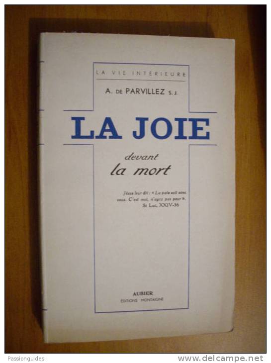 231/040 LA JOIE DEVANT LA MORT Essai D'une éducation De La Confiance 1941 R. P.  DE PARVILLEZ S. J. / Religion - Religión