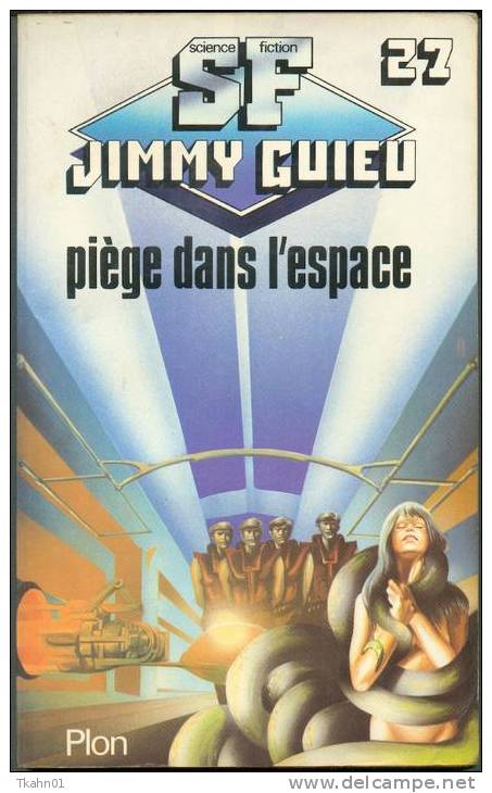 JIMMY-GUIEU  S-F N° 27  " PIEGE DANS L´ESPACE  "  PLON DE 1982 - Plon