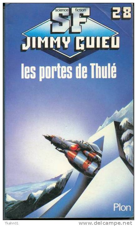 JIMMY-GUIEU  S-F N° 28  " LES PORTES DE THULE  "  PLON DE 1982 - Plon