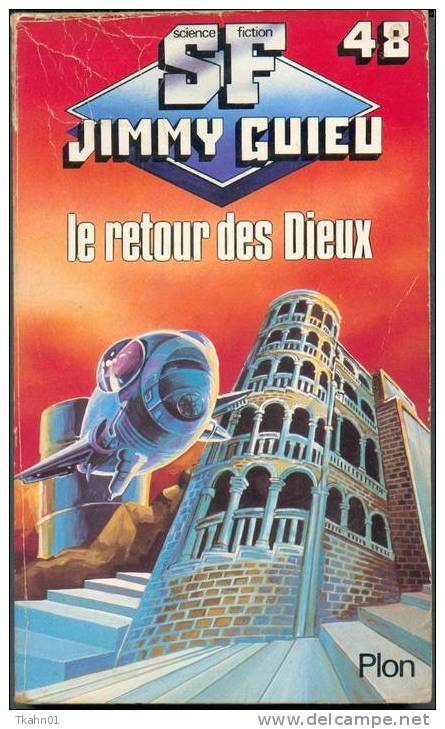 JIMMY-GUIEU  S-F N° 48  " LE RETOUR DES DIEUX  "  PLON DE 1985 - Plon