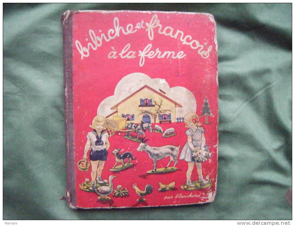 Bibiche Et Francois A La Ferme Par Blanchard-12 Pages Cartonnees-- - Altri & Non Classificati