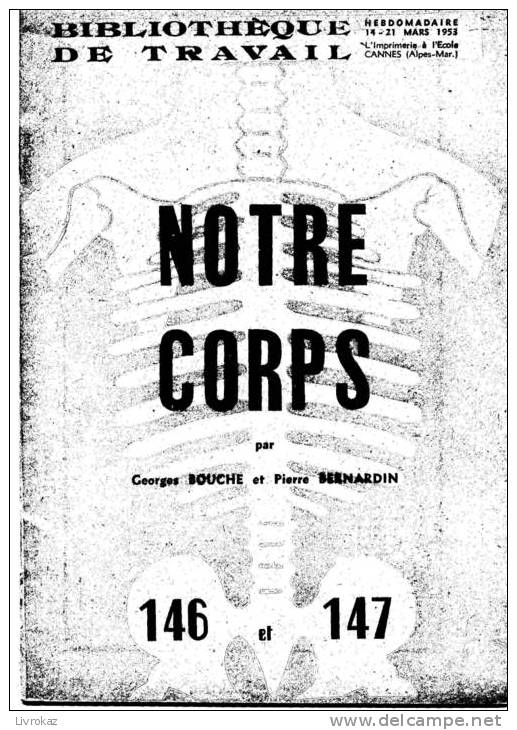 BT N°146/147 (1951) : Notre Corps. Bibliothèque De Travail. Freinet. Fiches Techniques De Travaux Manuels - 6-12 Jahre