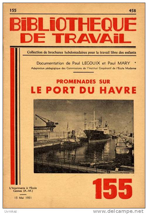 BT N°155 (1951) : Promenades Sur Le Port Du Havre. Bibliothèque De Travail. Freinet. - 6-12 Jahre