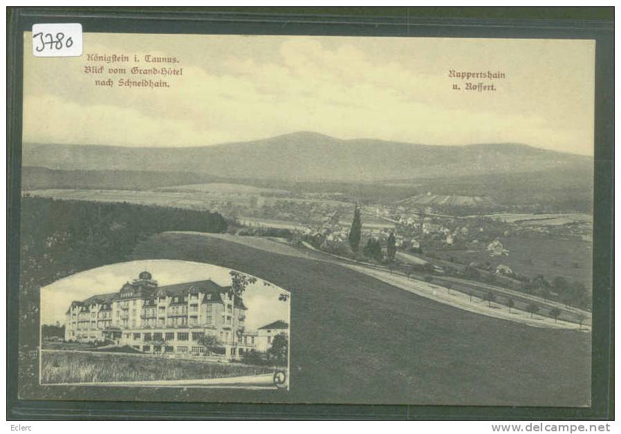 KÖNIGSTEIN I. TAUNUS - BILD VOM GRAND HOTEL NACH SCHNEIDHAIN  -TB - Königstein