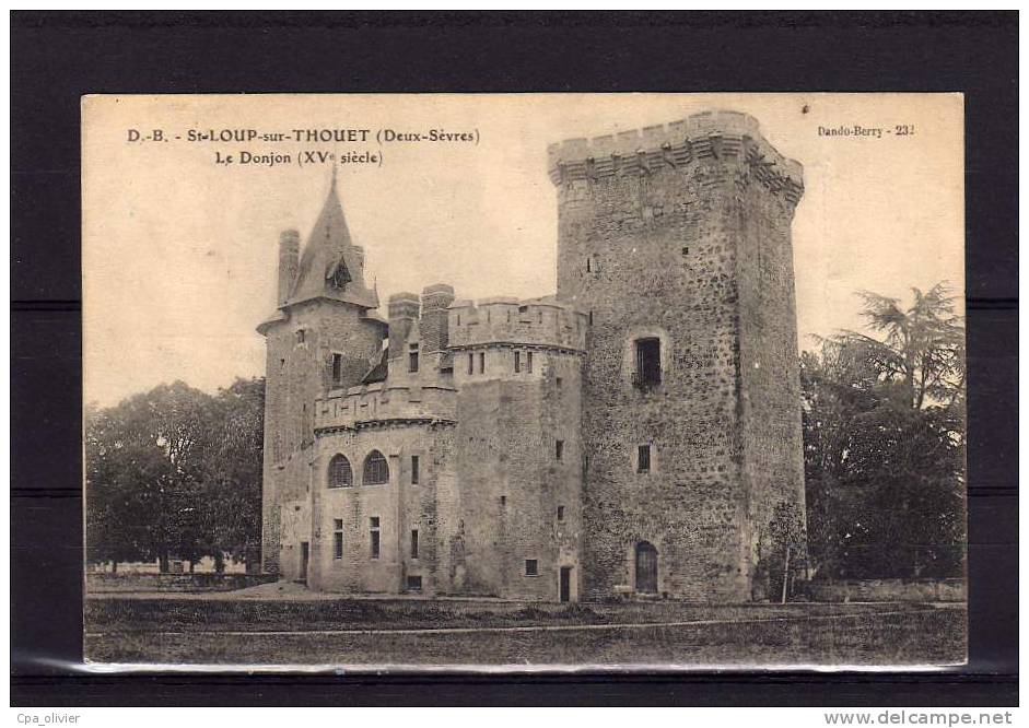 79 ST LOUP THOUET (Lamairé) Chateau, Donjon, XVème, Ed DB 232, 191? *** ETAT *** - Saint Loup Lamaire