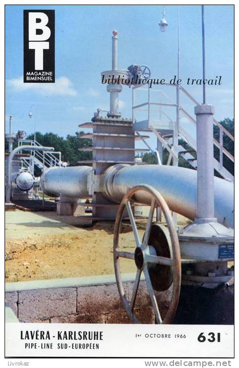 BT N°631 (1966) : Lavéra-Karlsruhe, Pipe-line Sud-européen. Bibliothèque De Travail. Freinet. Pétrole - 6-12 Jahre