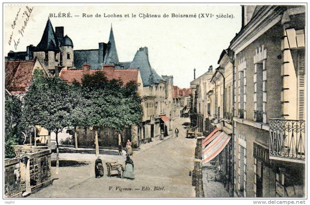 BLERE - Rue De Loches Et Le Château De Boisramé - Bléré