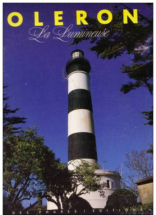 Charente Maritime : OLERON  La Lumineuse -Editions Des Phares - 1988- Beau Livre De 50 Pages -49 Photos - Poitou-Charentes