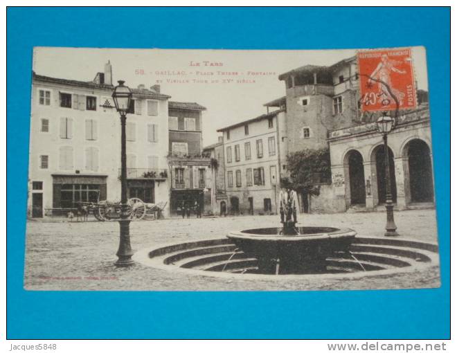 81)  Gaillac - N° 58 - Place Thiers -  Fontaine Et Vieille Tour Du XVEM SIECLE  - Année 1927 - EDIT  Labouche - Gaillac